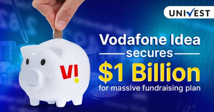 Vodafone Idea secure 1 billion for massive fundraising plan.