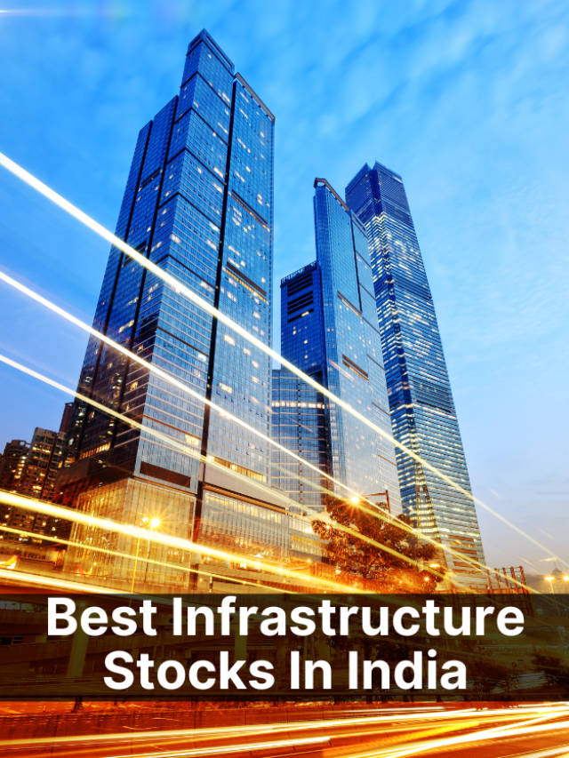 Best infrastructure stocks in india