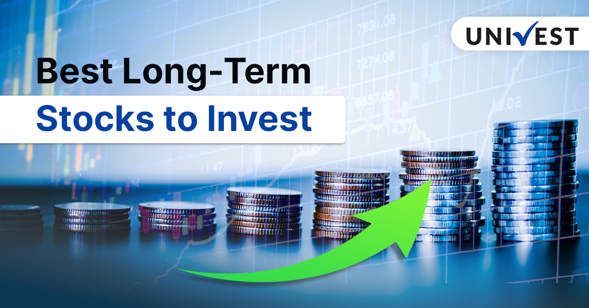 Best Long Term Stocks to Invest in 2025 - Univest