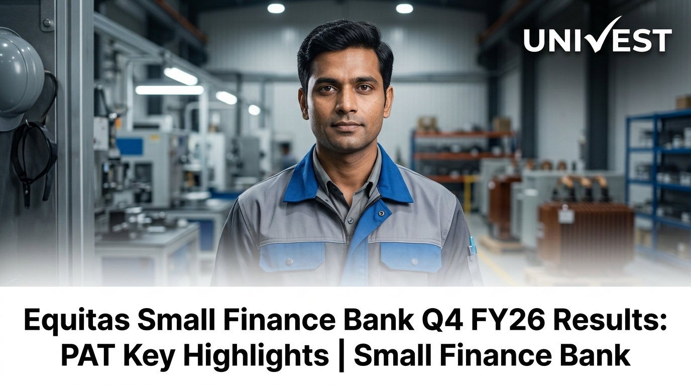 Equitas Small Finance Bank Q4 FY26 Results: PAT as per NSE/BSE exchange ...